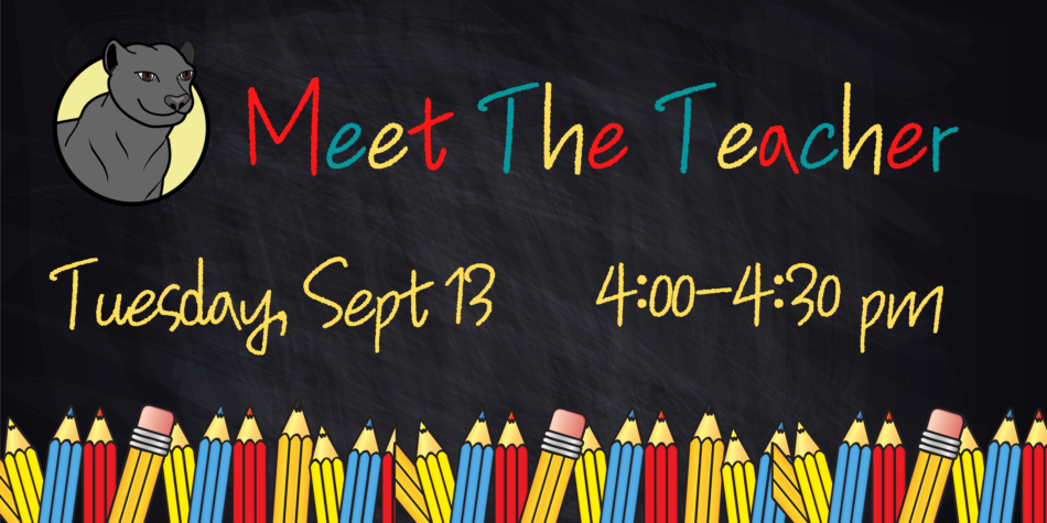 Meet the Teacher on Tuesday, Sept 13, 4:00-4:30 pm
