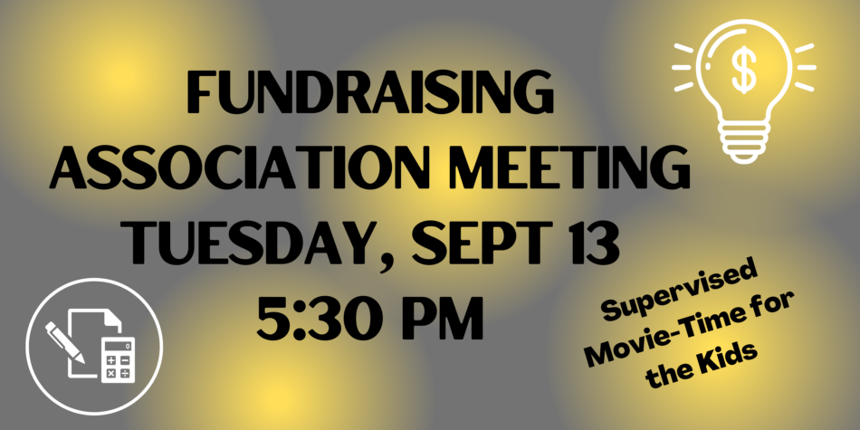 Fundraising Association Meeting, Sept 13 @ 5:30 pm