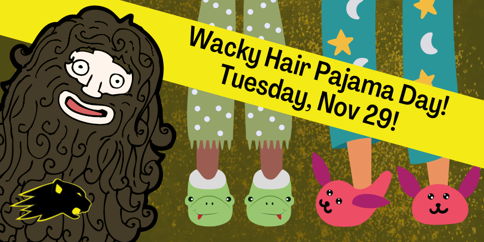Wacky Hair – Pajama Day on Nov 29th