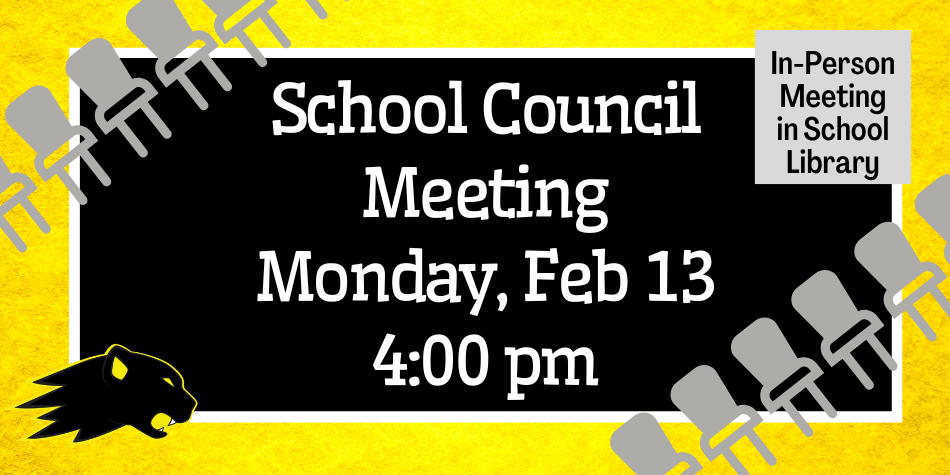 School Council Meeting on February 13 at 4 pm