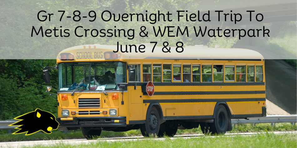 Gr 7-8-9 Trip to Metis Crossing & WEM Waterpark