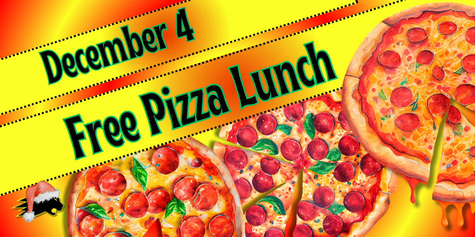 Free Pizza Lunch on December 4