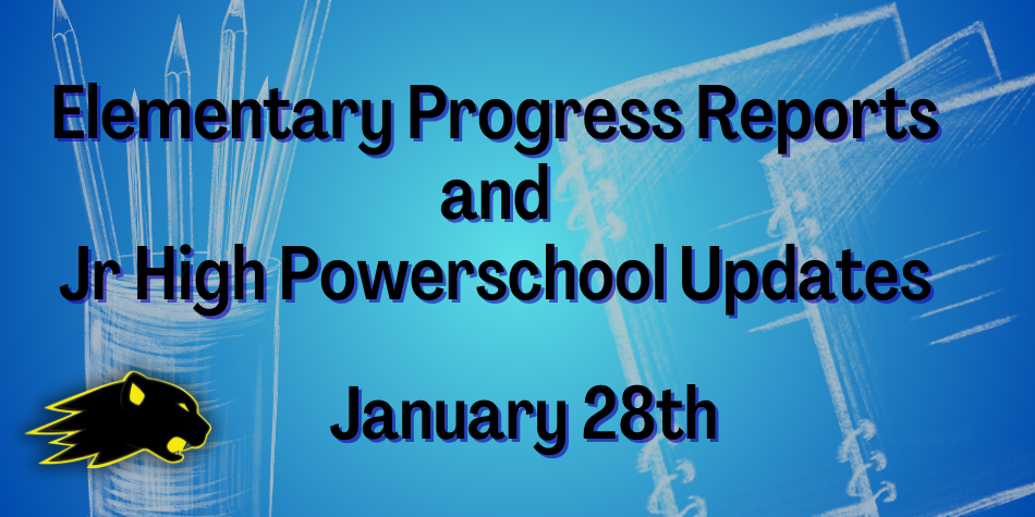 Progress Reports and Powerschool Updates – January 28th