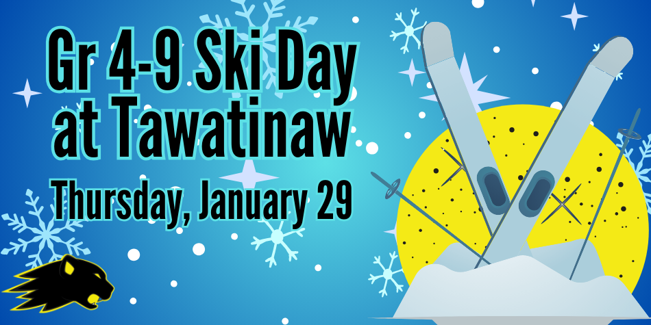 Gr 4-9 Ski Day at Tawatinaw – January 29th