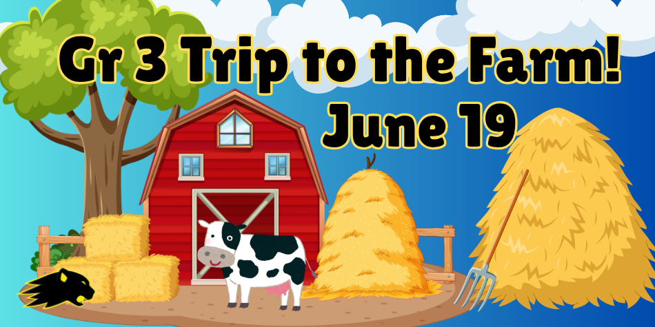 Gr 3 Farm Trip on June 19th